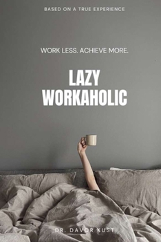 Paperback Lazy Workaholic Book