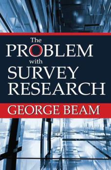 Hardcover The Problem with Survey Research Book