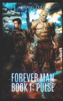 Paperback The Forever Man 1: Book 1: Pulse Book