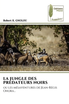 Paperback La Jungle Des Predateurs Noirs [French] Book