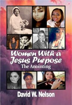 Paperback Women With A Jesus Purpose: The Anointing Book