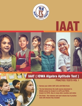Paperback IAAT(IOWA Algebra Aptitude) Practice Tests - Vol 1 Book