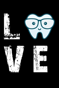 Love Dentist: Cute Dental Hygienist Lined journal Notebook, Great Accessories & Gift Idea for Dentist Lover. Lined journal Notebook With An Inspirational Quote.