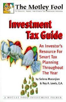 Paperback The Motley Fool Investment Tax Guide: An Investor's Year-Round Resource for Smart Tax Decisions Book
