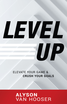 Paperback Level Up: Elevate Your Game and Crush Your Goals Book