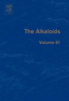Hardcover The Alkaloids: Chemistry and Biology Volume 61 Book
