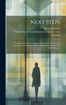 Hardcover Next Steps: A Program Of Activities Against Prostitution And Venereal Diseases For Communities Which Have Closed Their "red Light" Districts Book
