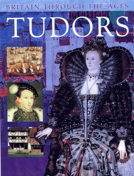 Paperback The Tudors (Britain Through the Ages) Book