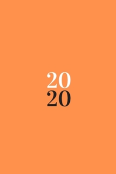 Paperback 2020: 2020 Notebook Diary - Orange Journal - Modern and Fashionable - 120 Lined Pages. Book