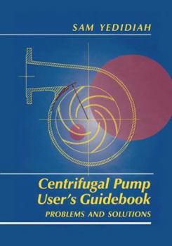 Hardcover Centrifugal Pump User's Guidebook: Problems and Solutions Book