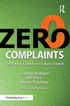 Paperback Zero Complaints: The Path to Continuous Value Creation Book