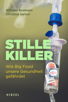 Paperback Stille Killer: Wie Big Food Unsere Gesundheit Gefahrdet [German] Book
