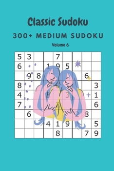 Paperback Classic Sudoku: 300+ Medium sudoku Volume 6 Book