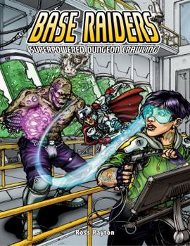 Paperback Base Raiders: Superpowered Dungeon Crawling Book