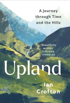 Upland: A Journey Through Time and the Hills