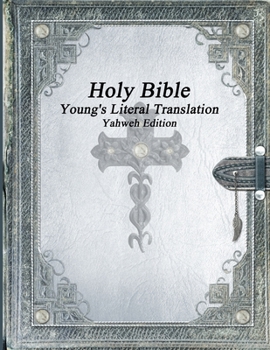 Paperback Holy Bible: Young's Literal Translation Yahweh Edition Book