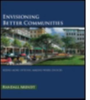 Hardcover Envisioning Better Communities: Seeing More Options, Making Wiser Choices Book