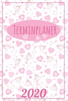Terminplaner 2020: Jahresplaner von September 2019 bis Dezember 2020 mit Einhorn Muster Planer mit 174 Seiten in weiß im Format A5 mit glänzendem Soft Cover. (German Edition)