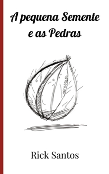Hardcover A pequena Semente e as Pedras [Portuguese] Book