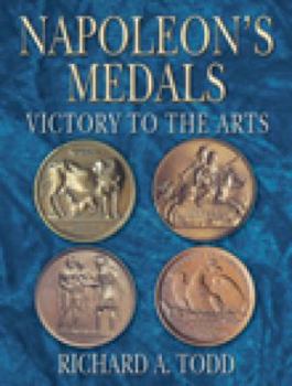 Hardcover Napoleon's Medals: Victory to the Arts Book