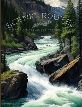 Paperback Scenic Routes: A Pacific Northwest Coloring Tour Book