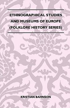 Paperback Ethnographical Studies and Museums of Europe (Folklore History Series) Book