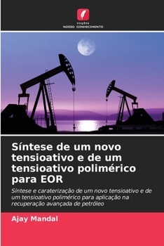 Paperback Síntese de um novo tensioativo e de um tensioativo polimérico para EOR [Portuguese] Book