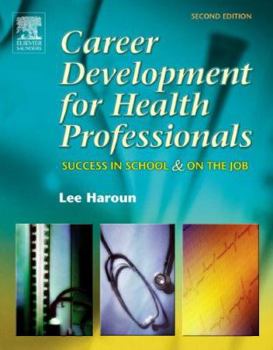 Paperback Career Development for Health Professionals: Success in School and on the Job Book