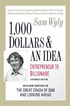 Hardcover 1,000 Dollars and an Idea: Entrepreneur to Billionaire Book