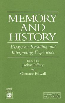 Paperback Memory and History: Essays on Recalling and Interpreting Experience Book