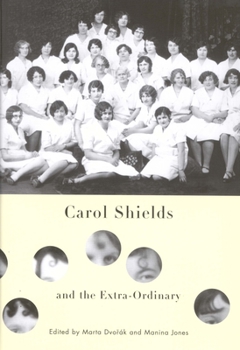 Hardcover Carol Shields and the Extra-Ordinary Book