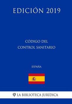 Paperback Código del Control Sanitario (España) (Edición 2019) [Spanish] Book