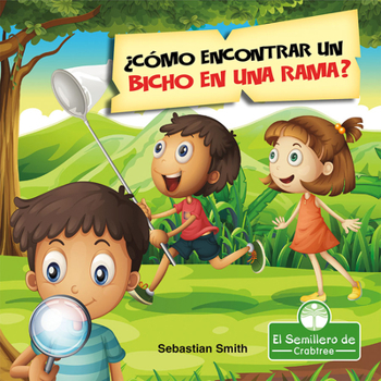 Paperback ¿Cómo Encontrar Un Bicho En Una Rama? (How Do You Find a Bug on a Branch?) [Spanish] Book