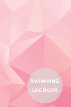 Swimming Log Book: Keep Track of Your Trainings & Personal Records | 120 pages (6"x9") | Gift for Swimmers