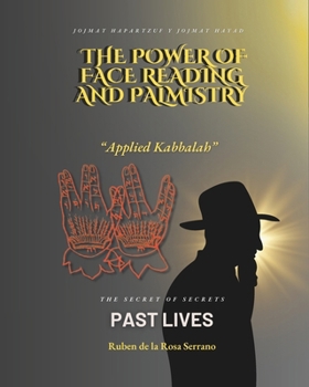 The power of face reading and palmistry "Applied Kabbalah": The Secret of Secret "Past Lives"