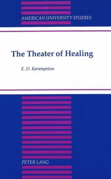Hardcover The Theater of Healing Book