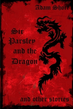 Paperback Sir Parsley and the Dragon and Other Stories Book