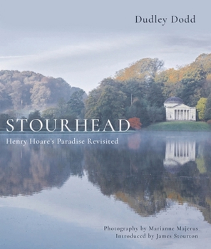 Hardcover Stourhead: Henry Hoare's Paradise Revisited Book