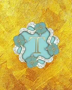 Paperback T: Monogram Initial T Notebook for Ladies, 100 College Ruled Pages, 8 X 10, Softcover Book