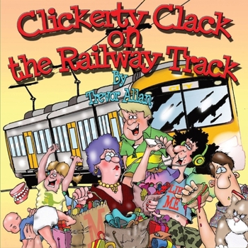 Paperback Clickerty Clack on the Railway Track Book