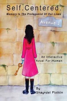 Paperback Self. Centered.: An Interactive Novel Book