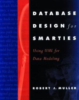 Paperback Database Design for Smarties: Using UML for Data Modeling Book
