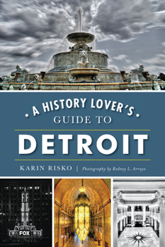 Paperback A History Lover's Guide to Detroit Book