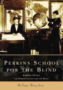 Perkins School for the Blind (MA) (Campus History Series) - Book  of the Campus History