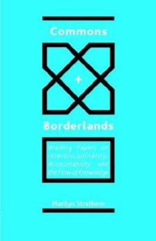 Paperback Commons and Borderlands: Working Papers on Interdisciplinarity, Accountibility and the Flow of Knowledge Book