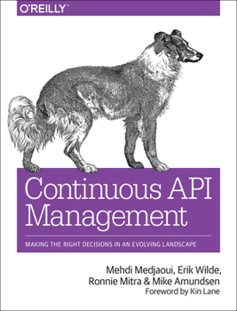 Paperback Continuous API Management: Making the Right Decisions in an Evolving Landscape Book