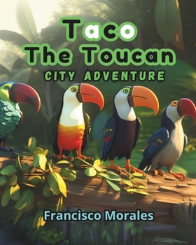 Paperback Taco the toucan: City adventure Book