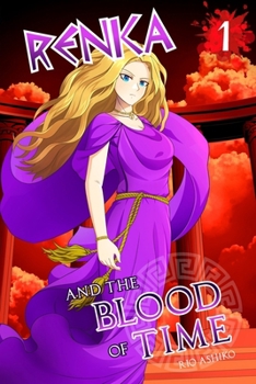 Renka and the Blood of Time (Mystery Light Novel) - Volume 1: A murder mystery serial set in Ancient Greece