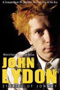 Paperback John Lydon: Stories of Johnny: A Compendium of Thoughts on the Icon of an Era Book