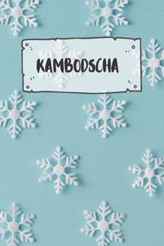 Kambodscha: Liniertes Reisetagebuch Notizbuch oder Reise Notizheft liniert - Reisen Journal für Männer und Frauen mit Linien (German Edition)